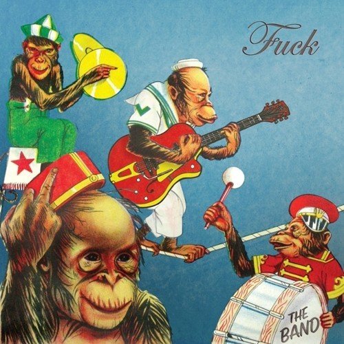 Fuck/The Band@Explicit Version@Amped Non Exclusive