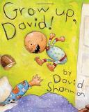 David Shannon Grow Up David! 