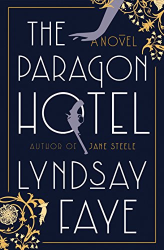 Lyndsay Faye/The Paragon Hotel