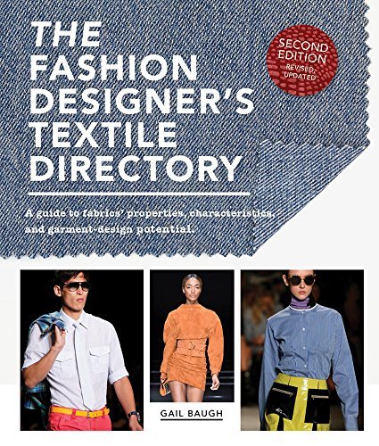 Gail Baugh The Fashion Designer's Textile Directory A Guide To Fabrics' Properties Characteristics 0002 Edition;revised 