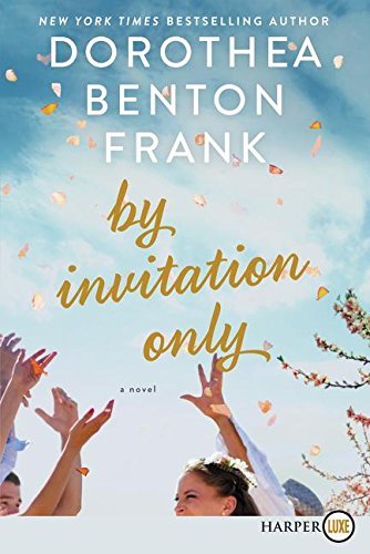 Dorothea Benton Frank/By Invitation Only@LRG