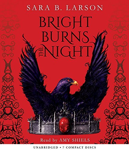 Sara B. Larson/Bright Burns the Night