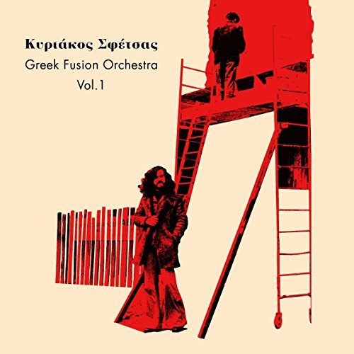 Kyriakos Sfetsas/Greek Fusion Orchestra Vol. 1