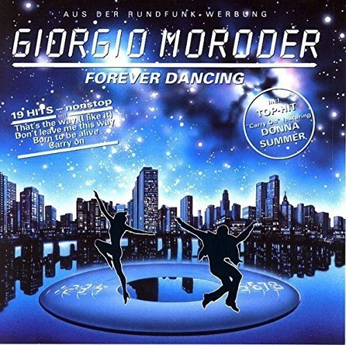 Giorgio Moroder/Forever Dancing (Disco Fever)