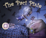 Steven Perreault Cheryl Hajjar Amy Perreault The Paci Pixie 