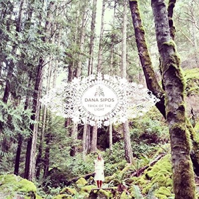 Dana Sipos/Trick Of The Light