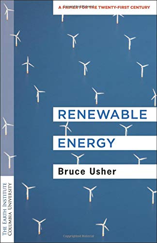 Bruce Usher/Renewable Energy@ A Primer for the Twenty-First Century