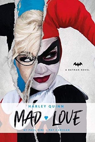 Paul Dini/DC Comics Novels - Harley Quinn@ Mad Love