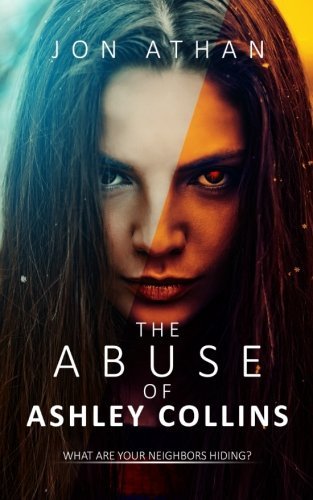 Jon Athan/The Abuse of Ashley Collins