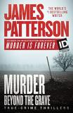 James Patterson Murder Beyond The Grave True Crime Thrillers Large Print 