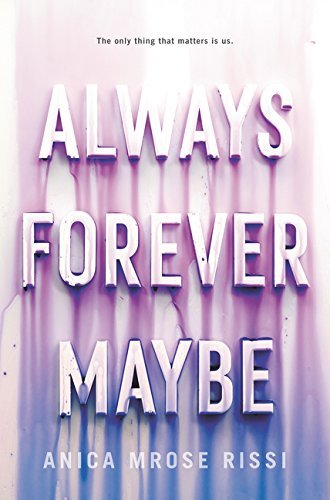 Anica Mrose Rissi/Always Forever Maybe