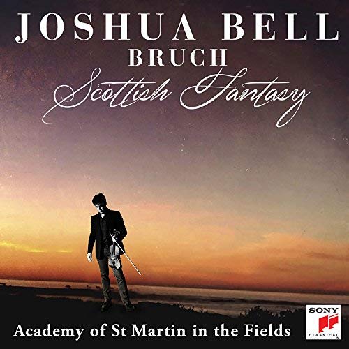 Joshua Bell/Bruch: Scottish Fantasy, Op. 46 / Violin Concerto No. 1 in G Minor, Op. 26
