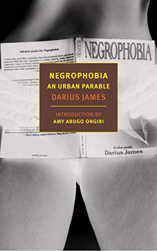 DARIUS JAMES/Negrophobia: An Urban Parable (New York Review Boo