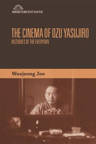 Woojeong Joo/The Cinema of Ozu Yasujiro@ Histories of the Everyday