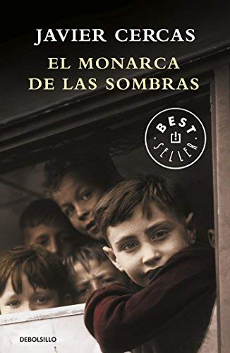 Javier Cercas El Monarca De Las Sombras The Monarch Of Shadows 