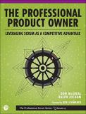 Don Mcgreal The Professional Product Owner Leveraging Scrum As A Competitive Advantage 