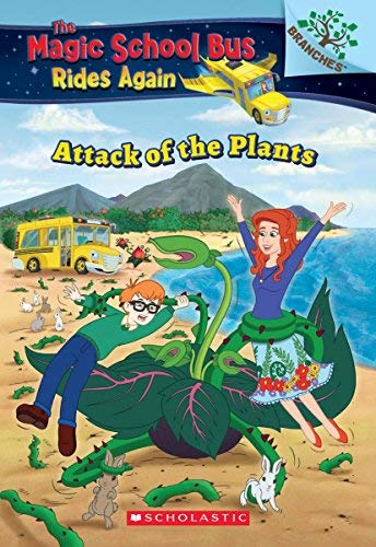 Annmarie Anderson/The Attack of the Plants (the Magic School Bus Rid