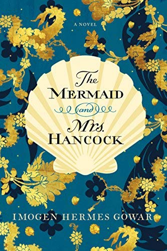 Imogen Hermes Gowar/The Mermaid and Mrs. Hancock