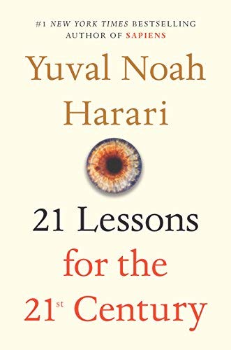 Yuval Noah Harari/21 Lessons for the 21st Century