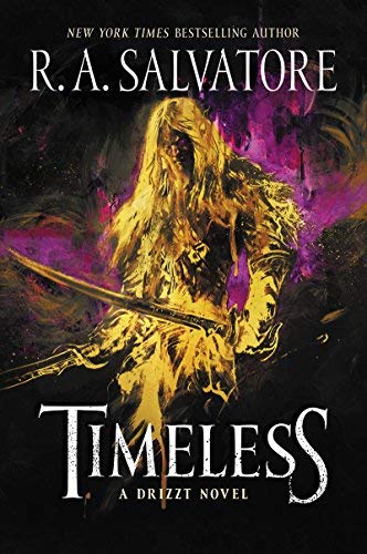 R. A. Salvatore/Timeless@A Drizzt Novel