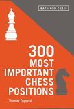 Thomas Engqvist 300 Most Important Chess Positions 