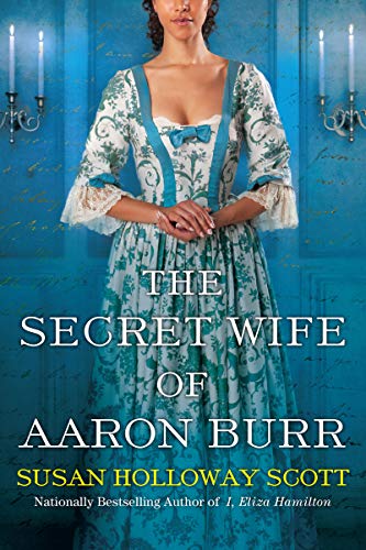 Susan Holloway Scott/The Secret Wife of Aaron Burr