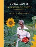 Edna Lewis In Pursuit Of Flavor The Beloved Classic Cookbook From The Acclaimed A 