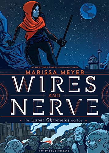Marissa Meyer/Wires and Nerve@ Volume 1