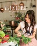 Thuy Diem Pham The Little Viet Kitchen Over 100 Authentic And Delicious Vietnamese Recip 