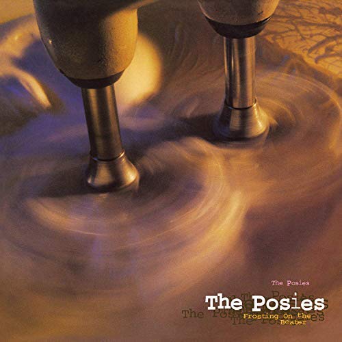 The Posies/Frosting On The Beater