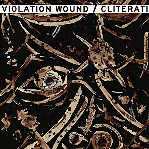 Cliterati/Violation Wound/Cliterati/Violation Wound Split 12"
