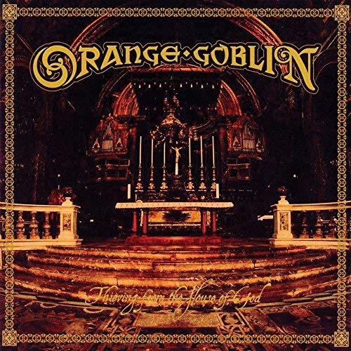 Orange Goblin/Thieving From The House Of God