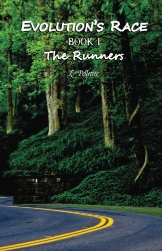 L. Pelletier/Evolution's Race ~ Book I ~ The Runners (Evolution