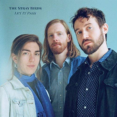The Stray Birds/Let It Pass