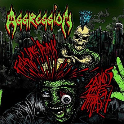 Aggression/Feels Like Punk, Sounds Like Thrash