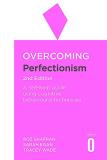 Roz Shafran Overcoming Perfectionism 2nd Edition A Self Help Guide Using Scientifically Supported 