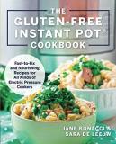 Jane Bonacci The Gluten Free Instant Pot Cookbook Fast To Fix And Nourishing Recipes For All Kinds 