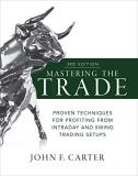 John Carter Mastering The Trade Third Edition Proven Techniques For Profiting From Intraday And 0003 Edition; 