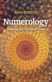 Elen Sentier Numerology Dancing The Spirals Of Time 