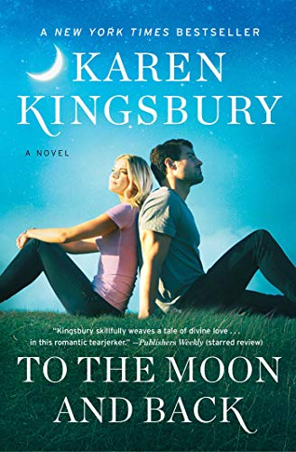 Karen Kingsbury/To the Moon and Back