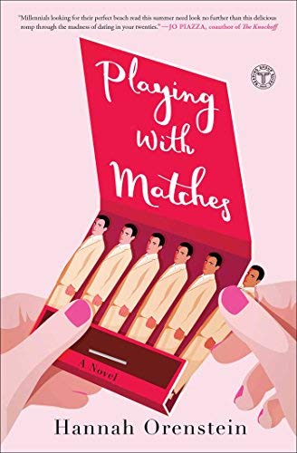 Hannah Orenstein/Playing With Matches