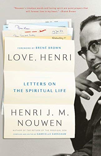 Henri J. M. Nouwen/Love, Henri@Letters on the Spiritual Life