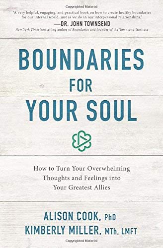 Alison Cook Phd/Boundaries for Your Soul@How to Turn Your Overwhelming Thoughts and Feelin