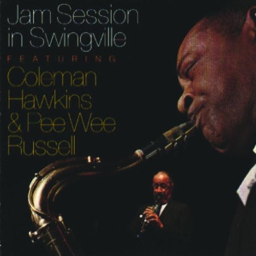 Coleman Hawkins/ Pee Wee Russell/Jam Session In Swingville@Hawkins/Russell