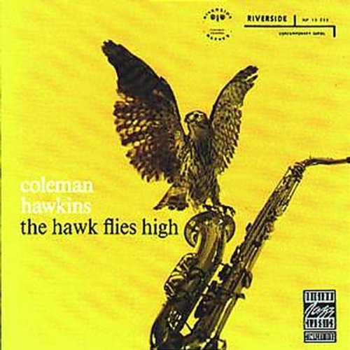 Coleman Hawkins Hawk Flies High 