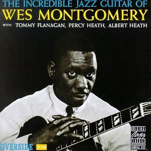 Wes Montgomery/Incred Jazz Guitar