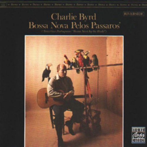 Charlie Byrd/Bossa Nova Pelos Passaros