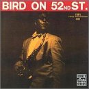 Charlie Parker/Bird On 52nd Street