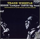 Eddie 'Lockjaw' Davis/Trane Whistle