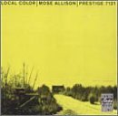 Mose Allison/Local Color
